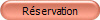 R�servation