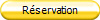 R�servation