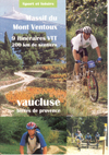 Massif du Mont Ventoux : 9 itin�raires VTT - 200 km de sentiers